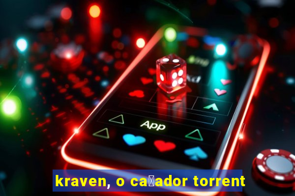 kraven, o ca莽ador torrent